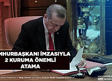 Cumhurbaşkanı Erdoğan İmzaladı Önemli Kurumlara Atamalar Gerçekleşti