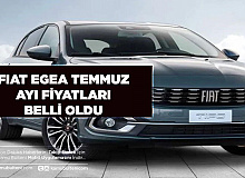 Fiat Egea Temmuz Fiyat Listesi Açıklandı İşte Güncel Fiyatlar