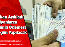 Hesaplarınızı Kontrol Edin Bakan Açıkladı Ödemeler Erkene Çekildi