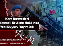 Kara Kuvvetleri Sözleşmeli Er Alımı Hakkında Yeni Duyuru Geldi
