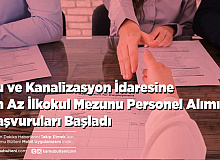 Su ve Kanalizasyon İdaresine Sınavsız 80 Personel Alımı Yapılacak
