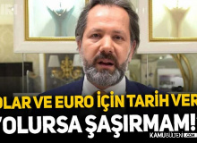 Ünlü Ekonomist Tarih Verdi! Dolar 21, Euro 24 Lira..