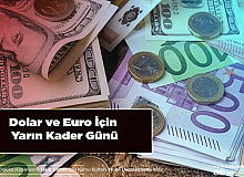 Yarın Kader Günü Dolar ve Euro İçin Bomba Tahmin