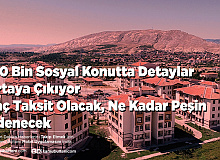150 Bin Sosyal Konutta Detaylar Ne Kadar Peşinat Ödenecek