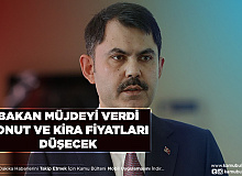 Bakan Müjdeyi Verdi Kira ve Konut Fiyatları Düşecek