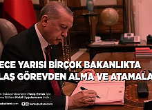 Birçok Kurumda Gece Yarısı Flaş Görevden Alma ve Atama