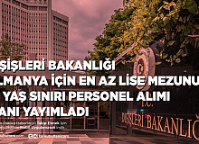 Dışişleri Bakanlığı Almanya’ya Personel Alımı Yapıyor Başvuru Bugün Başladı Üst Yaş Sınırı 41