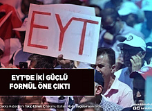 EYT’de İki Güçlü Formül Öne Çıktı
