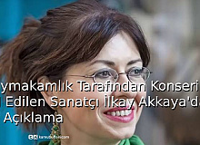 Kaymakamlık Tarafından Konseri İptal Edilen Sanatçı İlkay Akkaya’dan İlk Açıklama