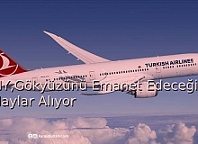 THY, Gökyüzünü Emanet Edeceği Adaylar Alıyor!