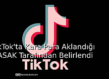Tiktok'ta Kara Para Aklandığı MASAK Tarafından Belirlendi