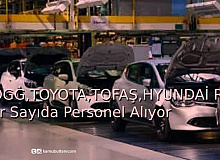 TOGG,TOYOTA,TOFAŞ,HYUNDAİ Rekor Sayıda Personel Alıyor