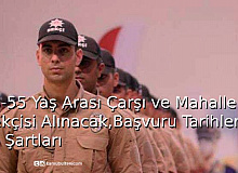18-55 Yaş Arası Çarşı ve Mahalle Bekçisi Alınacak, Başvuru Tarihleri ve Şartları