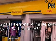 2022 PTT Personel Alımı Ne Zaman  Başvuru Şartları Neler?