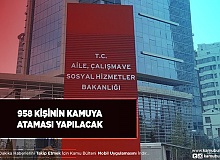 958 Kişinin Kamuya Ataması Yapılacak