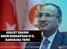 Adalet Bakanı Bekir Bozdağ’dan 81 İl Barosuna Tepki