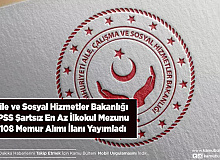 Aile Ve Sosyal Hizmetler Bakanlığı 2108 Memur Alımı İlanı Yayımladı KPSS Şartı Yok En Az İlkokul Mezunu
