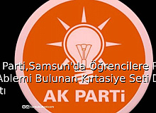 Ak Parti, Samsun’da Öğrencilere Parti Amblemi Bulunan Kırtasiye Seti Dağıttı