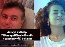 Azra’ya Katledip 13 Parçaya Bölen Mühendis Cezaevinde Ölü Bulundu