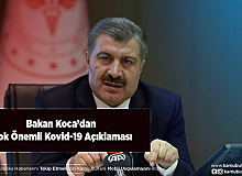 Bakan Koca’dan Çok Önemli Kovid-19 Açıklaması