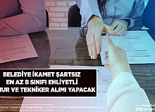 Belediye İkamet Şartsız ve En Az B Sınıfı Ehliyetli Memur ve Tekniker Alımı Yapılacak