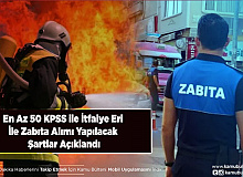 Büyükşehir Belediyesi En Az 50 KPSS ile İtfaiye Eri İle Zabıta Alımı Yapacağını Duyurdu Şartlar Açıklandı