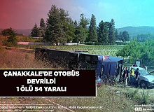 Çanakkale’de Otobüs Devrildi 1 Ölü 54 Yaralı