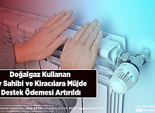 Doğalgaz Kullanan Ev Sahibi ve Kiracılara Müjde Destek Ödemesi Artırıldı