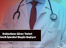 Doktorların Görev Yerleri Tercih İşlemleri Bugün Başlıyor