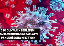 DSÖ’den Covid-19 İçin Flaş Açıklama Pandemi Sona Mı Eriyor