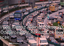 Ehliyeti Aldınız Aldınız! Yoksa 2023'te Ödeyeceğiniz Rakam Çok Büyük Olacak