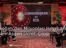Erdoğan'dan Milyonları Heyecanlandıran 'Asgari Ücret' Çıkışı