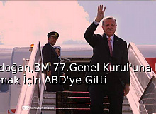 Erdoğan,BM 77.Genel Kurul'una Katılmak İçin ABD'ye Gitti