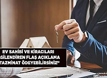 Ev Sahibi ve Kiracılar İle İlgili Flaş Açıklama ‘Tazminat Ödeyebilirsiniz’