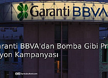 Garanti BBVA'dan Bomba Gibi Promosyon Kampanyası