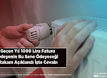 Geçen Yıl 1000 Lira Fatura Ödeyenin Bu Sene Ödeyeceği Rakam Açıklandı İşte Cevabı