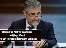 Hazine ve Maliye Bakanlığı Müjdeyi Verdi 100 Bin Personel İstihdam Edilecek