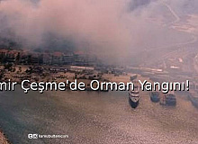 İzmir Çeşme'de Orman Yangını!