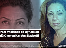 Kurtlar Vadisinde de Oynamıştı Ünlü Oyuncu Hayatını Kaybetti