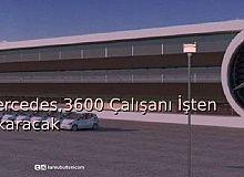 Mercedes, 3600 Çalışanı İşten Çıkaracak 