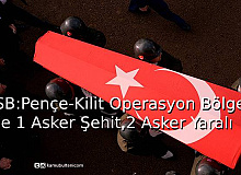 MSB:  Pençe-Kilit Operasyon Bölgesinde 1 Asker Şehit, 2 Asker Yaralı!