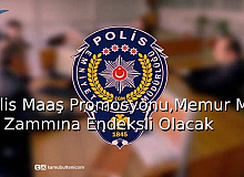 Polis Maaş Promosyonu, Memur Maaş Zammına Endeksli Olacak 