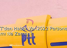 PTT'den Haber Var:2022 Personel Alımı Ne Zaman?