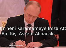Putin Yeni Kararnameye İmza Attı: 120 Bin Kişi Askere Alınacak