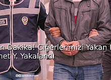 Son Dakika: Ciğerlerimizi Yakan Mehmet Y. Yakalandı