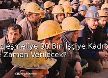 Sözleşmeli 90 Bin İşçiye Kadro Ne Zaman Verilecek?