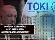 TOKİ’den Önemli Açıklama Geldi Ücretler Geri Ödenecek Mi 10 Doğru 10 Yanlışla Açıklandı