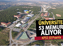 Üniversite KPSS 50 Puanla 53 Memur Alımı Yapacak