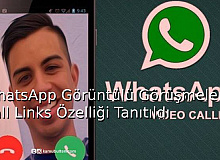 WhatsApp Görüntülü Görüşmelerde Call Linkk Özelliği Tanıtıldı