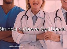 6 Bin Hekim,Görevlerine Geri Döndü